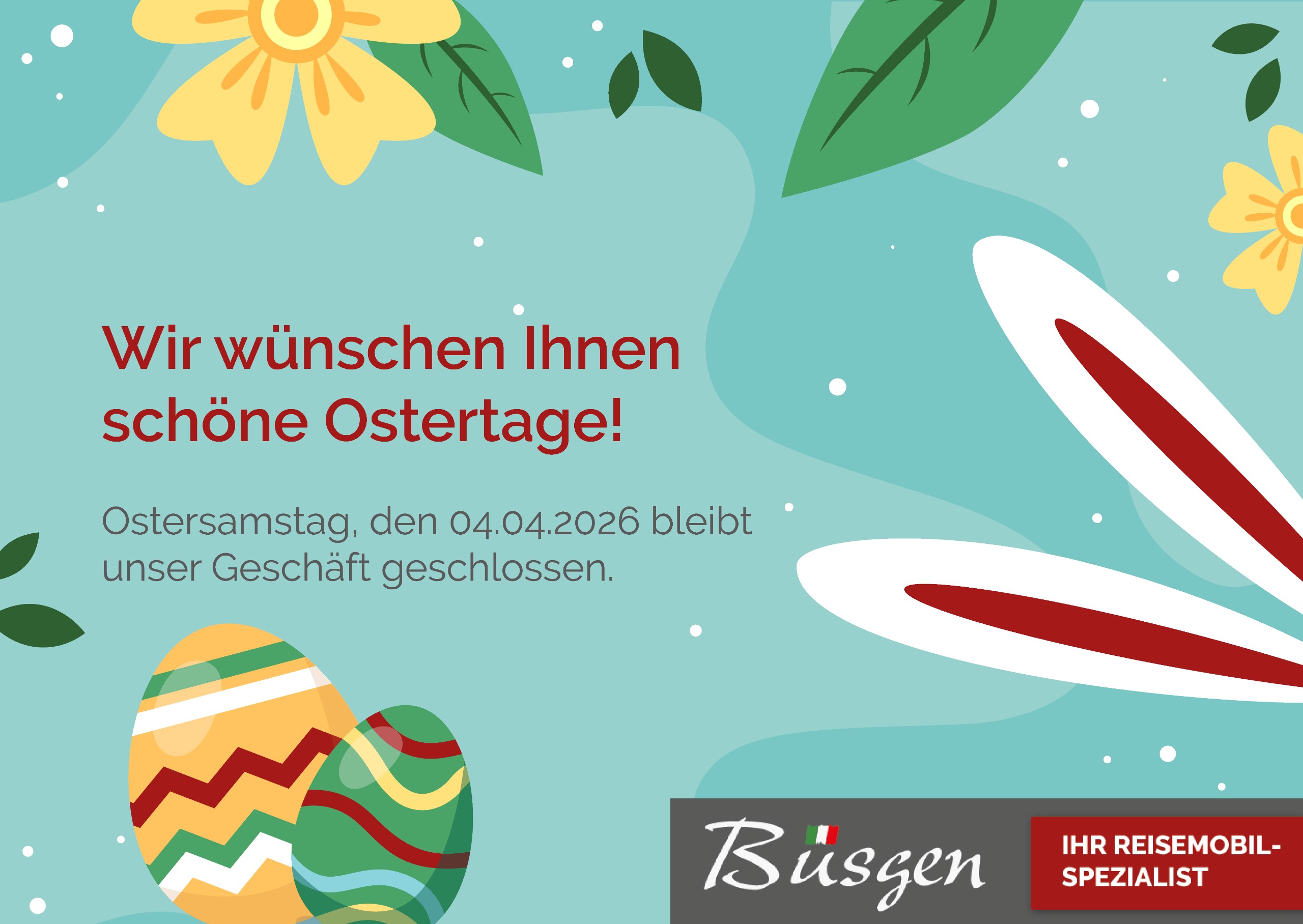 Ostersamstag 04.04.2026 Geschlossen! - Schöne Ostertage -